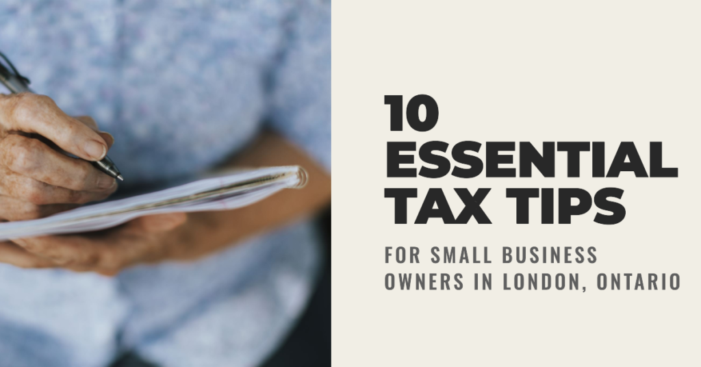 10 Essential Tax Tips For Small Business Owners In London, Ontario