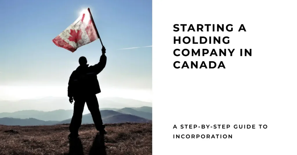 How To Start a Holding Company In Canada