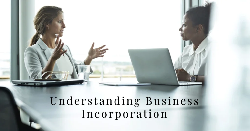 Understanding Business Incorporation