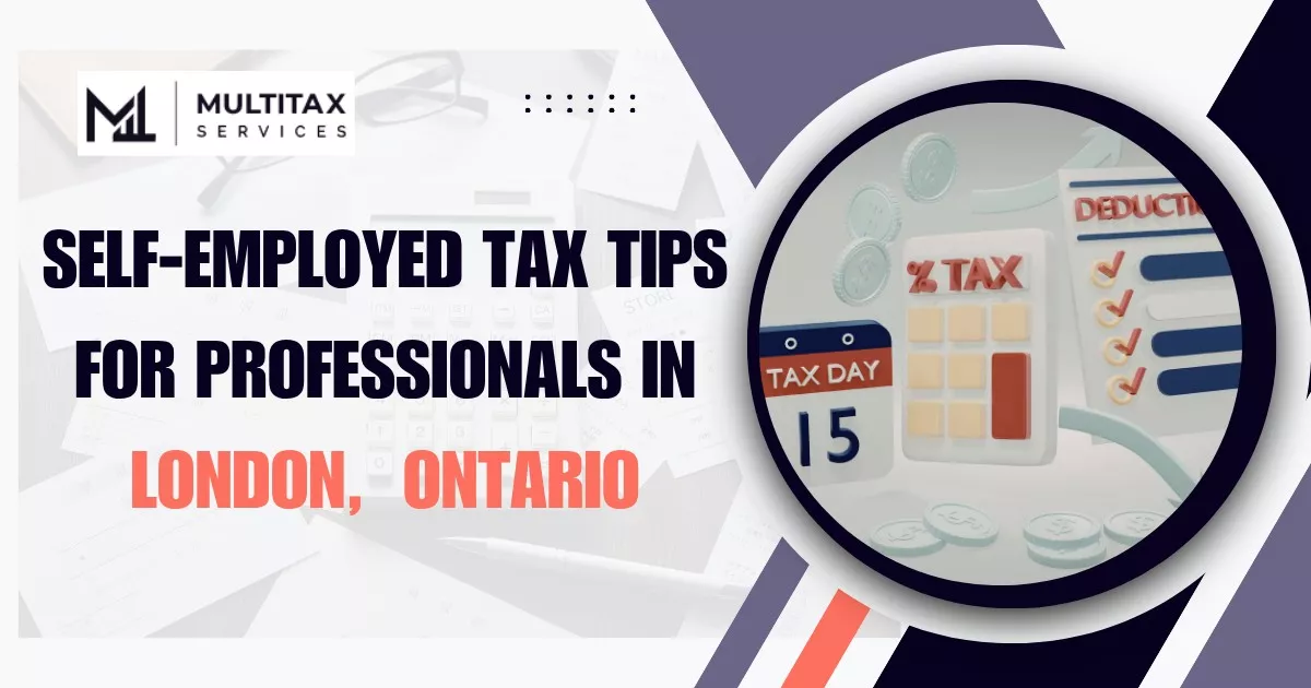 Self-Employed Tax Tips for Professionals in London, Ontario