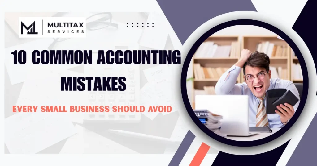Common Accounting Mistakes Every Small Business Should Avoid