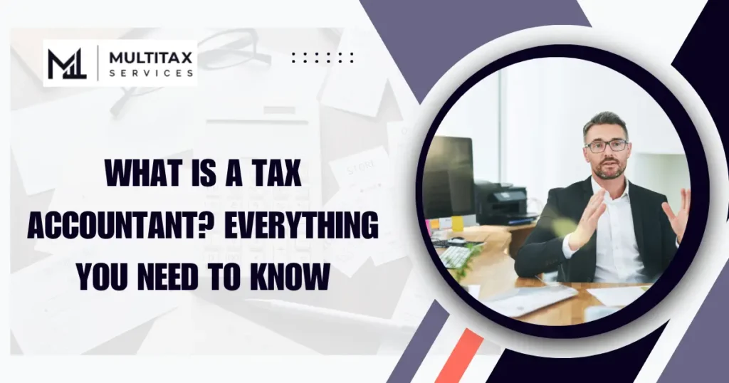 What Is a Tax Accountant